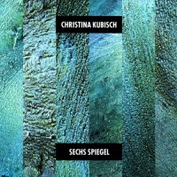 Purchase Christina Kubisch - Sechs Spiegel