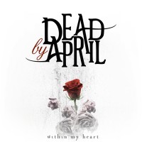 Purchase Dead By April - Within My Heart (CDS)