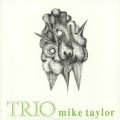 Buy The Mike Taylor Trio - Trio (Vimyl) Mp3 Download