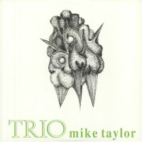 Purchase The Mike Taylor Trio - Trio (Vimyl)