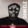 Buy Bamba Wassoulou Groove - Dankélé Mp3 Download