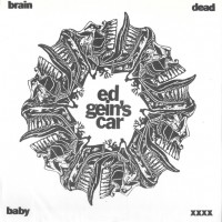 Purchase Ed Gein's Car - Brain Dead Baby (VLS)