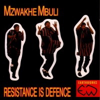 Purchase Mawakhe Mbuli - Resistance Is Defence