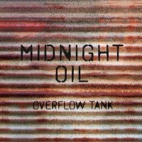 Purchase Midnight Oil - Overflow Tank CD2