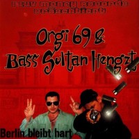 Purchase Bass Sultan Hengzt - Berlin Bleibt Hart (With Orgi 69)