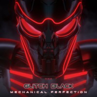 Purchase Glitch Black - Mechanical Perfection