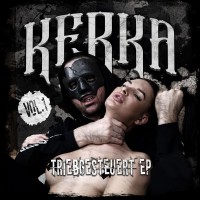 Purchase Kerka - Triebgesteuert Vol. 1 (EP)