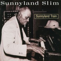 Purchase Sunnyland Slim - Sunnyland Train