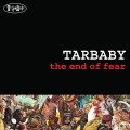 Buy Tarbaby - End Of Fear Mp3 Download