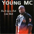 Buy Young MC - Ain't Goin Out Like That Mp3 Download