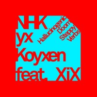 Purchase Nhk Yx Koyxen - Hallucinogenic Doom Steppy Verbs (EP)