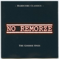 Purchase No Remorze - The Goodie Ones (Hardcore Classics)