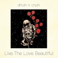 Buy Drivin' N' Cryin' - Live The Love Beautiful Mp3 Download