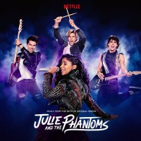 Purchase Julie And The Phantoms Cast - Julie And The Phantoms: Season 1 (From The Netflix Original Series)