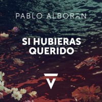 Purchase Pablo Alboran - Si Hubieras Querido (CDS)
