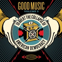Purchase VA - Good Music To Avert The Collapse Of American Democracy, Volume 2