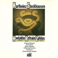 Purchase Karlheinz Stockhausen - Kontakte Refrain Zyklus (Koch-Schwann)