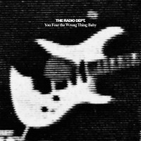 Purchase The Radio Dept. - You Fear The Wrong Thing Baby (CDS)