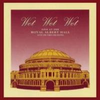 Purchase Wet Wet Wet - Live At The Royal Albert Hall