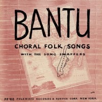 Purchase Pete Seeger - Bantu Choral Folk Songs (With The Song Swappers) (Vinyl)