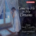Buy Sarah Connolly - Come To Me In My Dreams (With Joseph Middleton) Mp3 Download