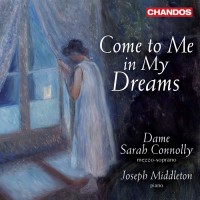 Purchase Sarah Connolly - Come To Me In My Dreams (With Joseph Middleton)