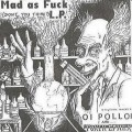 Buy Oi Polloi - Mad As Fuck (Split With Toxic Ephex) Mp3 Download