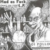 Purchase Oi Polloi - Mad As Fuck (Split With Toxic Ephex)