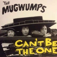 Purchase The Mugwumps - Can't Be The One