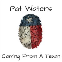 Purchase Pat Waters - Coming From A Texan
