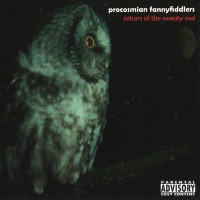 Purchase Procosmian Fannyfiddlers - Return Of The Sweaty Owl