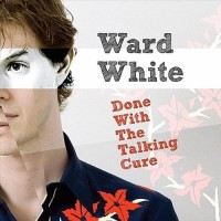 Purchase Ward White - Done With The Talking Cure