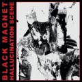 Buy Black Magnet - Hallucination Scene Mp3 Download