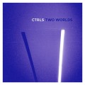 Buy Ctrls - Two Worlds (EP) Mp3 Download