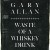 Buy Gary Allan - Waste Of A Whiskey Drink (CDS) Mp3 Download
