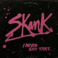 Purchase Skank - I Never Said That (Vinyl)