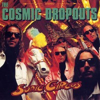 Purchase The Cosmic Dropouts - Sonic Circus