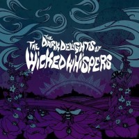 Purchase The Wicked Whispers - The Dark Delights Of... (EP)