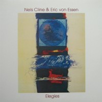 Purchase Nels Cline - Elegies (With Eric Von Essen) (Vinyl)