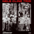 Buy Nels Cline - Silencer Mp3 Download