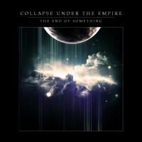 Purchase Collapse Under The Empire - The End Of Something CD1