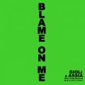 Buy Gioli & Assia - Blame On Me (Club Edit) (CDS) Mp3 Download