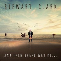 Purchase Stewart Clark - And Then There Was Me...