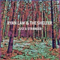 Purchase Ryan Law & The Shelter - Just A Stranger