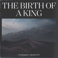 Purchase Tommee Profitt - The Birth Of A King