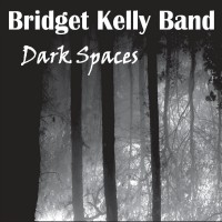 Purchase Bridget Kelly Band - Dark Spaces