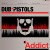 Buy Dub Pistols - Addict Mp3 Download