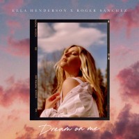 Purchase Ella Henderson & Roger Sanchez - Dream On Me (CDS)