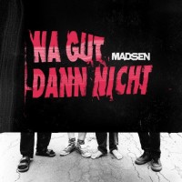 Purchase Madsen - Na Gut Dann Nicht