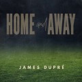 Buy James Dupre - Home And Away Mp3 Download